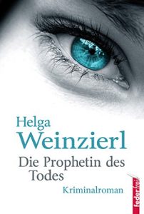 Descargar Die Prophetin des Todes: Österreich Krimi (German Edition) pdf, epub, ebook