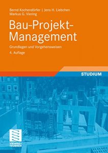 Descargar Bau-Projekt-Management: Grundlagen und Vorgehensweisen (Leitfaden des Baubetriebs und der Bauwirtschaft) pdf, epub, ebook