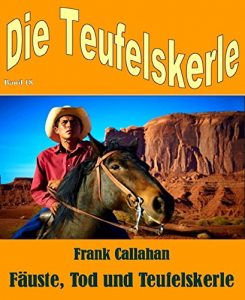 Descargar Fäuste, Tod und Teufelskerle: Die Teufelskerle 18 (German Edition) pdf, epub, ebook