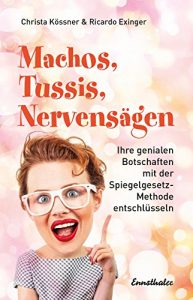 Descargar Machos, Tussis, Nervensägen: Ihre genialen Botschaften mit der Spiegelgesetz-Methode entschlüsseln (German Edition) pdf, epub, ebook