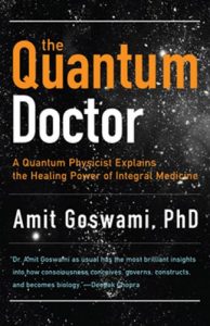 Descargar The Quantum Doctor: A Quantum Physicist Explains the Healing Power of Integral Medicine pdf, epub, ebook