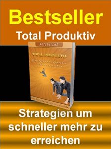 Descargar Bestseller – Total Produktiv: Strategien um schneller mehr zu erreichen pdf, epub, ebook