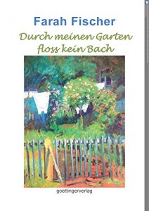 Descargar Durch meinen Garten floss kein Bach (Band 2) (German Edition) pdf, epub, ebook