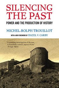 Descargar Silencing the Past (20th anniversary edition): Power and the Production of History pdf, epub, ebook