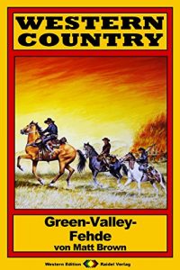 Descargar WESTERN COUNTRY 44: Green-Valley-Fehde (German Edition) pdf, epub, ebook