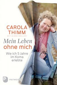 Descargar Mein Leben ohne mich: Wie ich fünf Jahre im Koma erlebte (German Edition) pdf, epub, ebook