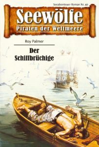 Descargar Seewölfe – Piraten der Weltmeere 40: Der Schiffbrüchige pdf, epub, ebook