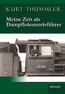 Descargar Meine Zeit als Dampflokomotivführer (German Edition) pdf, epub, ebook