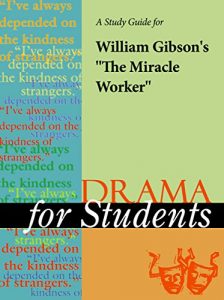 Descargar A Study Guide for William Gibson’s “The Miracle Worker” (Drama For Students) pdf, epub, ebook