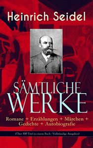 Descargar Sämtliche Werke: Romane + Erzählungen + Märchen + Gedichte + Autobiografie (Über 300 Titel in einem Buch – Vollständige Ausgaben): Reinhard Flemmings Abenteuer … Von Perlin nach Berlin… (German Edition) pdf, epub, ebook