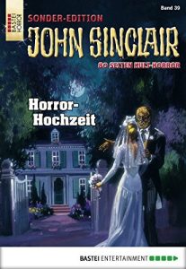 Descargar John Sinclair Sonder-Edition – Folge 039: Horror-Hochzeit (German Edition) pdf, epub, ebook