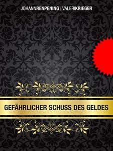 Descargar Gefährlicher Schuss des Geldes (German Edition) pdf, epub, ebook