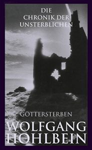 Descargar Die Chronik der Unsterblichen – Göttersterben (Andrej und Abu Dun 10) (German Edition) pdf, epub, ebook