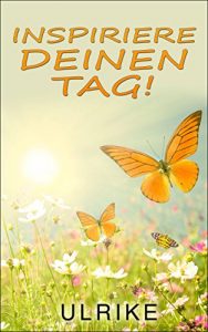 Descargar Inspiriere deinen Tag! (German Edition) pdf, epub, ebook