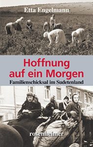 Descargar Hoffnung auf ein Morgen – Familienschicksal im Sudetenland (German Edition) pdf, epub, ebook