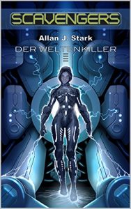 Descargar Scavengers 1: Der Weltenkiller (German Edition) pdf, epub, ebook