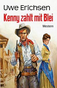 Descargar Kenny zahlt mit Blei: Western (German Edition) pdf, epub, ebook