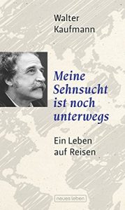 Descargar Meine Sehnsucht ist noch unterwegs: Ein Leben auf Reisen (German Edition) pdf, epub, ebook