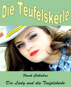 Descargar Die Lady und die Teufelskerle: Die Teufelskerle 17 (German Edition) pdf, epub, ebook