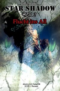 Descargar StarShadow Vol.2: Flucht ins All (German Edition) pdf, epub, ebook