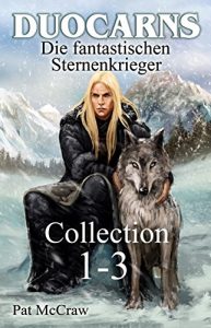 Descargar Duocarns – Die fantastischen Sternenkrieger Collection 1-3 (Duocarns Fantasy Serie Sammelband) (German Edition) pdf, epub, ebook