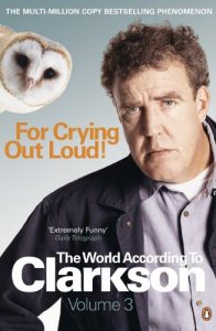 Descargar For Crying Out Loud: The World According to Clarkson Volume 3: v. 3 pdf, epub, ebook