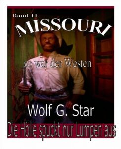 Descargar Die Hölle spuckt nur Lumpen aus: Missouri – Band 11 (German Edition) pdf, epub, ebook