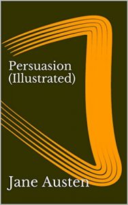 Descargar Persuasion (Illustrated) (English Edition) pdf, epub, ebook