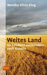 Descargar Weites Land: Als Landwirt auswandern nach Kanada (German Edition) pdf, epub, ebook