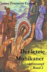 Descargar Der letzte Mohikaner (illustrierte Originalausgabe) (Lederstrumpf 2) (German Edition) pdf, epub, ebook