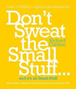 Descargar Don’t Sweat the Small Stuff: Simple Ways to Keep the Little Things from Taking Over Your Life (English Edition) pdf, epub, ebook