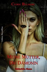 Descargar Meine Mutter, die Dämonin: Cassiopeiapress Horror (German Edition) pdf, epub, ebook