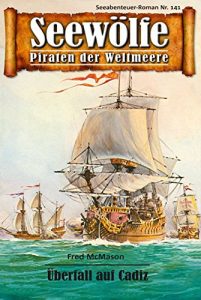 Descargar Seewölfe – Piraten der Weltmeere 141: Überfall auf Cadiz (German Edition) pdf, epub, ebook