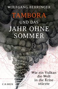 Descargar Tambora und das Jahr ohne Sommer: Wie ein Vulkan die Welt in die Krise stürzte pdf, epub, ebook