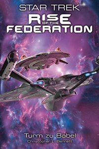 Descargar Star Trek – Rise of the Federation 2: Turm zu Babel (German Edition) pdf, epub, ebook