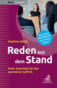 Descargar Reden aus dem Stand: Mehr Sicherheit für den spontanen Auftritt (Beck kompakt) pdf, epub, ebook