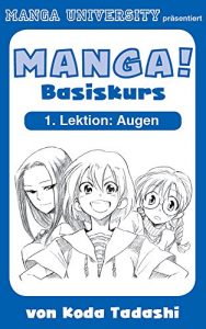 Descargar Manga University präsentiert … Manga-Basiskurs – 1. Lektion: Augen (German Edition) pdf, epub, ebook