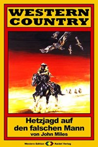 Descargar WESTERN COUNTRY 128: Hetzjagd auf den falschen Mann (German Edition) pdf, epub, ebook