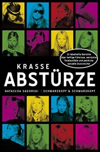 Descargar Krasse Abstürze: 33 fabelhafte Berichte über heftige Filmrisse, verrückte Totalausfälle und peinliche sexuelle Ausrutscher (German Edition) pdf, epub, ebook