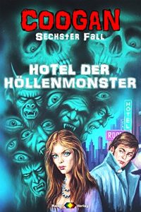 Descargar Coogan 6: Hotel der Höllenmonster (Gruselroman) (German Edition) pdf, epub, ebook