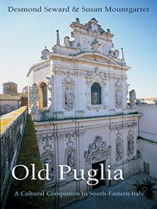 Descargar Old Puglia: A Cultural Companion to South-Eastern Italy (Armchair Traveller) pdf, epub, ebook