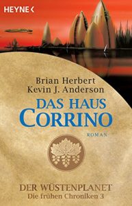 Descargar Das Haus Corrino: Der Wüstenplanet – Die frühen Chroniken 3 – Roman (German Edition) pdf, epub, ebook