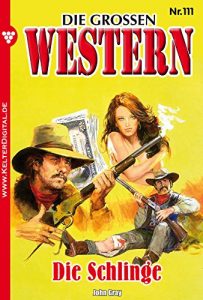 Descargar Die großen Western 111: Die Schlinge (German Edition) pdf, epub, ebook