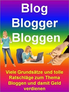 Descargar Blog – Blogger – Bloggen: Viele Grundsätze und tolle Ratschläge zum Thema Bloggen und damit Geld verdienen pdf, epub, ebook