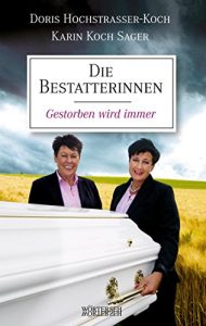 Descargar Die Bestatterinnen: Gestorben wird immer pdf, epub, ebook