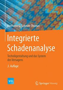 Descargar Integrierte Schadenanalyse: Technikgestaltung und das System des Versagens (VDI-Buch) pdf, epub, ebook