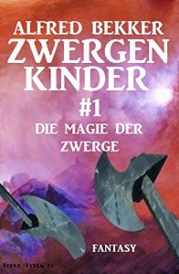 Descargar Die Magie der Zwerge: Zwergenkinder #1 pdf, epub, ebook