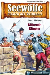 Descargar Seewölfe – Piraten der Weltmeere 15: Blitzende Klingen (German Edition) pdf, epub, ebook