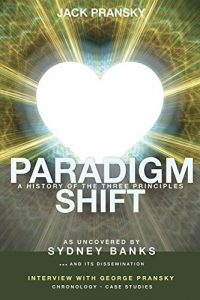 Descargar Paradigm Shift: A History of The Three Principles (English Edition) pdf, epub, ebook