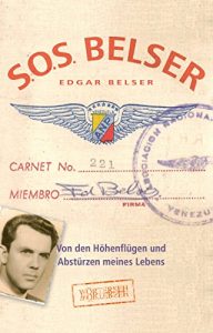 Descargar SOS Belser: Von den Höhenflügen und Abstürzen meines Lebens pdf, epub, ebook